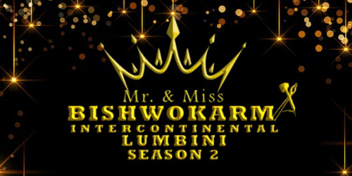 MR & MISS BISHWOKARMA INTERCONTINENTAL LUMBINI SEASON 2